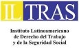 INSTITUTO LATINOAMERICANO DE DERECHO DEL TRABAJO Y DE LA SEGURIDAD SOCIAL “ILTRAS”
