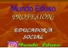 Plataforma social de visibilización
de la Educación
   Social “Mundo Eduso”.